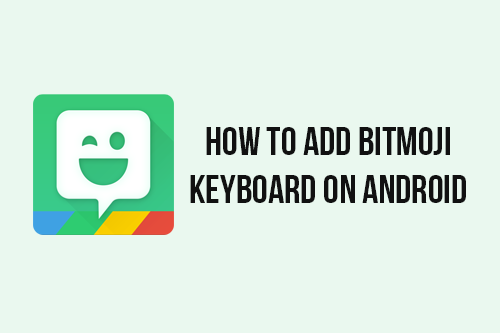add bitmoji keyboard android