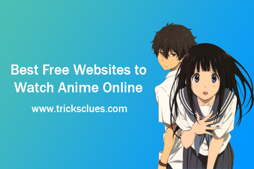 Watch Dubbed Anime Online (Top 10 Free Websites) - Tricks Clues