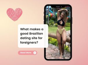 Top Brazilian Dating Sites to Connect with Brazilians